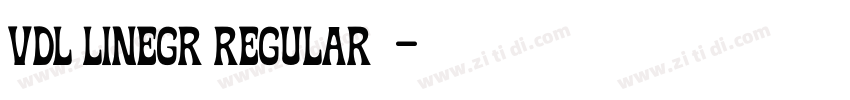 VDL LineGR Regular下载字体转换 VDL LineGR Regular下载字体转换